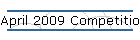 April 2009 Competition