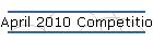 April 2010 Competition