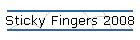 Sticky Fingers 2008