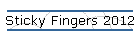Sticky Fingers 2012